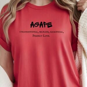 Valentine Day Shirt Agape Uncondition Perfect Love Jesus Christian Faith Graphic